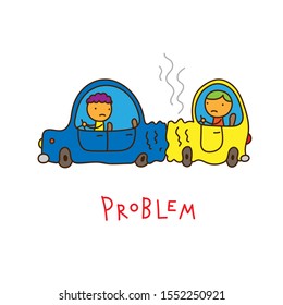 car accident, distressed drivers, inscription problem, simple cartoon illustration