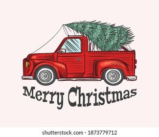 Car and Christmas tree  Spruce in the luggage the truck  Delivery concept  Vector illustration for label  badge  logo  postcard banner  Hand drawn Vintage engraved sketch  