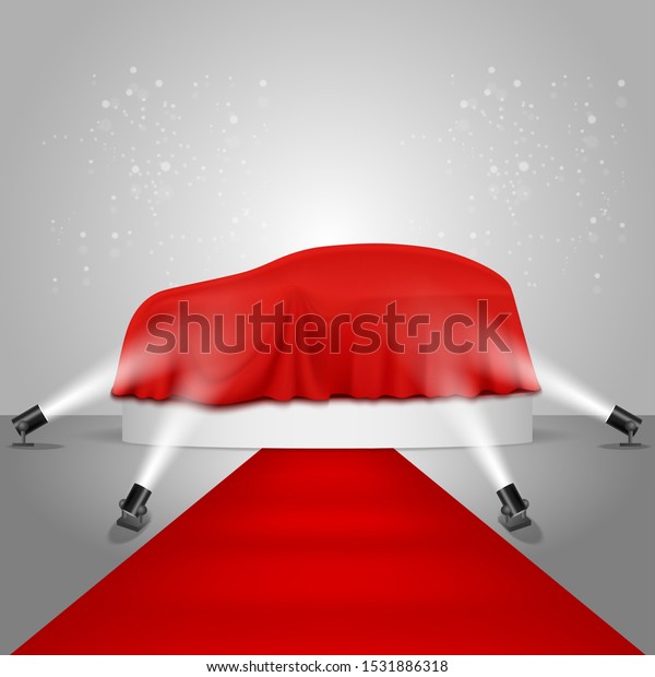 Car
covered with luxury red fabric on white round podium with red
carpet illuminated by floor spotlights, vector realistic
illustration. New car model presentation, auto
show.