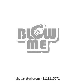 Car Decal Design. Blow Me Slogan With Turbo Icon