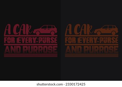 A Car For Every Purse And Purpose, Car Lover T-Shirt, Classic Car, Customized, Gift For Dad, Promise Shirt, Gift For Car Lover