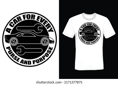 A car for every purse and purpose. Car T shirt design, vintage, typography