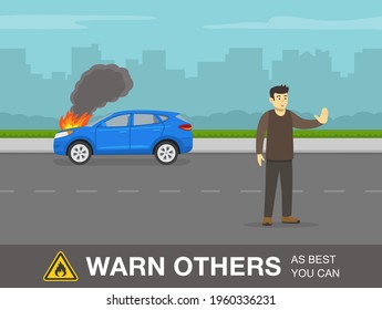 Car fire safety activity. Young driver warns others to stay away and be careful. Flat vector illustration template.