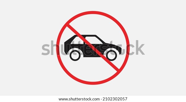 Car forbidden icon. No car or no parking\
sign. Parking prohibited symbol. Restriction icon. Flat design.\
Vector Illustration.