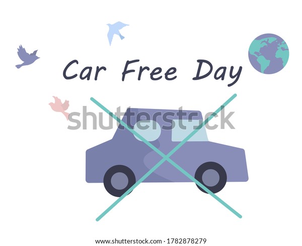 Car Free Day. Day Without a Car. Sepember\
22. World Environment Day. Ecological Clean Earth. Birds on\
Background. Flat Vector\
Illustration