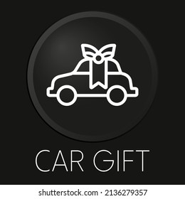 Car gift minimal vector line icon on 3D button isolated on black background. Premium Vector.

