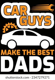 Car guys make the best dads vector art design, eps file. design file for t-shirt. SVG, EPS cuttable design file svg