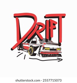 car illustration and drift slogan for streetwear 
