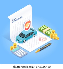 Car insurance services. Insurance contract document with pen money coin and calculator. Vector isometric illustration.