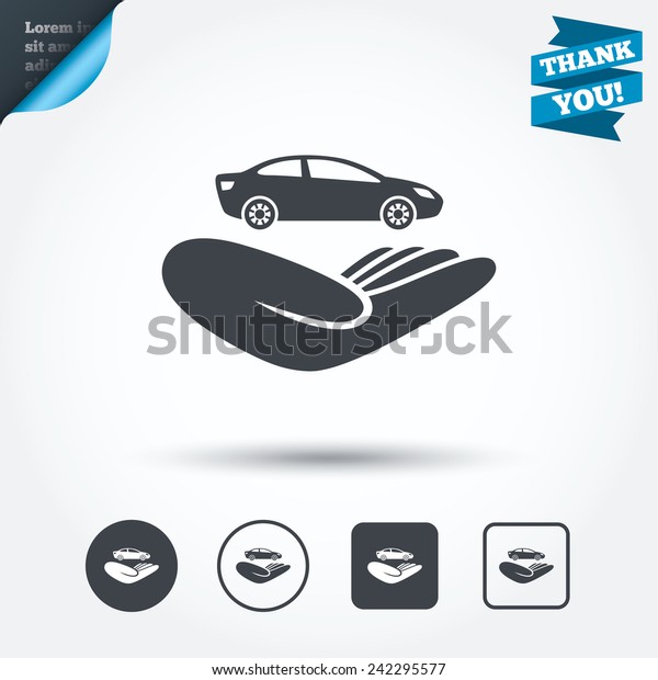 Car insurance sign icon. Hand\
holds transport. Protection vehicle from damage and accidents.\
Circle and square buttons. Flat design set. Thank you ribbon.\
Vector