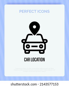 Icono de línea delgada de ubicación del automóvil. Puntero para la posición. Ilustración vectorial.