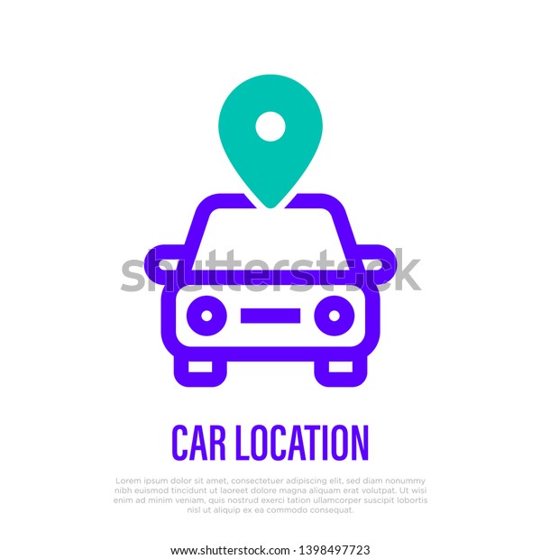 Car location thin line icon. Pointer for\
position. Vector\
illustration.