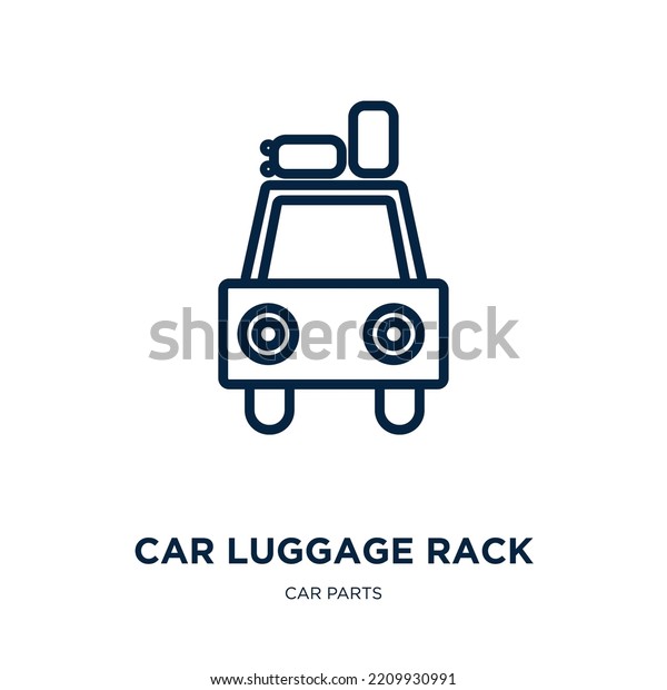 car luggage rack icon from car parts collection.\
Thin linear car luggage rack, luggage, rack outline icon isolated\
on white background. Line vector car luggage rack sign, symbol for\
web and mobile