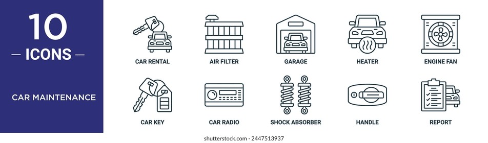 car maintenance outline icon set includes thin line car rental, air filter, garage, heater, engine fan, car key, radio icons for report, presentation, diagram, web design