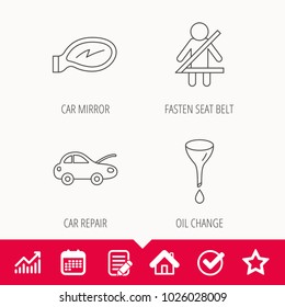 Car mirror repair, oil change and seat belt icons. Fasten seat belt linear sign. Edit document, Calendar and Graph chart signs. Star, Check and House web icons. Vector