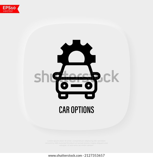 Car options thin line\
icon. Car settings, cogwheel under car. Vector illustration of car\
selection.