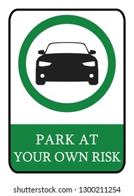 car park board,Park at your own risk text included  svg