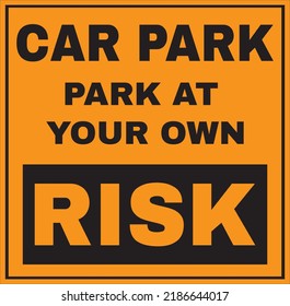 Car park public property park at your own risk sign vector svg