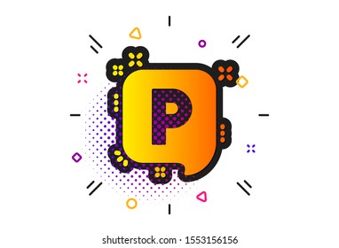 Car park speech bubble sign. Halftone circles pattern. Parking icon. Transport place symbol. Classic flat parking icon. Vector
