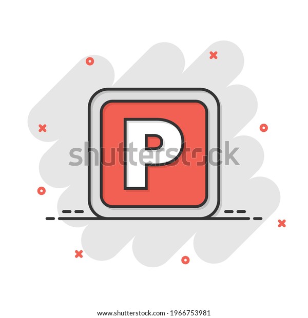 Car parking icon in comic style. Auto stand\
cartoon vector illustration on white isolated background. Roadsign\
splash effect business\
concept.