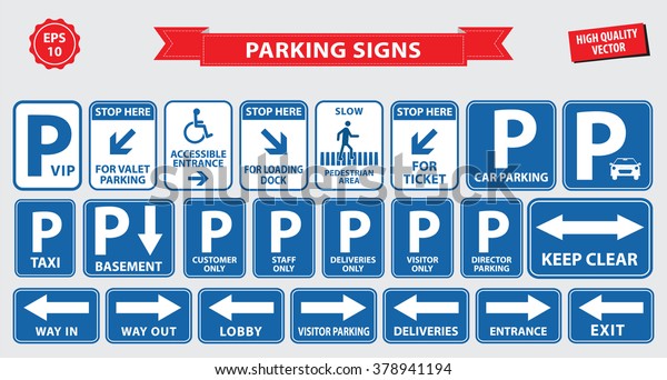 Car Parking Sign (car parking area, ramp\
access, customer only, employee parking, way in, way out, visitor\
parking, building entrance, pedestrian, loading dock, ticket, valet\
parking, taxi parking).
