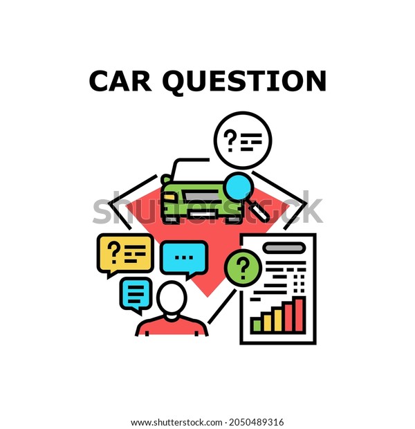 Car Question Vector Icon Concept. Car\
Question For Technical Condition And Credit Payment In Bank. Driver\
Researching And Asking About History. Buyer Examining And Buying\
Automobile Color\
Illustration