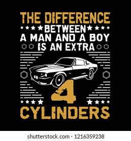 Car Quote and Saying. The difference between a man and a boy