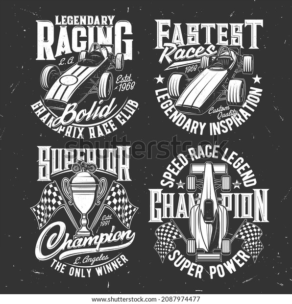 Car racing and bolids t-shirt prints. Motorsport,\
vintage vehicles and custom bikes club apparel custom design grunge\
vector prints with retro racing cars, championship prize cup and\
checkered flags