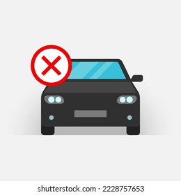 Car and red cross mark. Concept of unsuccessful motor vehicle inspection, failure of proof of automobile safety inspection, emissions control, lack of verification of register information