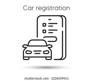 Icono de la línea de registro del coche. Signo de garantía en línea. Símbolo de aplicación de coche de teléfono móvil. Ilustración para aplicación web y móvil. Icono de registro en línea con estilo de línea. Servicio de coches de tracción editable. Vector