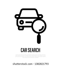 Car search thin line icon. Car with magnifier. Vector illustration.