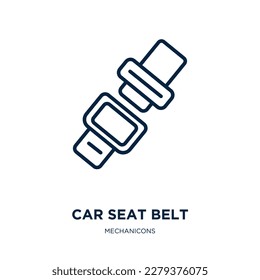 car seat belt icon from mechanicons collection. Thin linear car seat belt, safety, belt outline icon isolated on white background. Line vector car seat belt sign, symbol for web and mobile