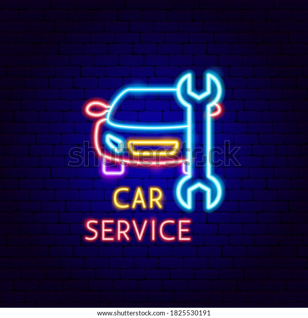 Car Service Neon Label. Vector Illustration of\
Auto Promotion.