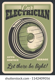 Car service retro grunge banner for auto electrician service template. Vintage vehicle headlight or headlamp old poster for automobile repair shop or workshop promo flyer design