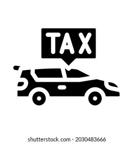 car tax glyph icon vector. car tax sign. isolated contour symbol black illustration