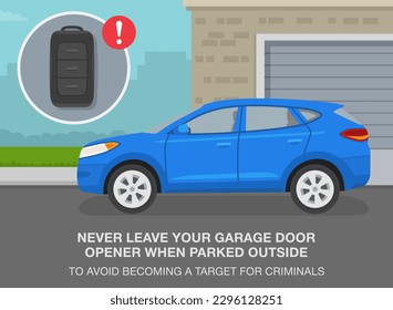 Car theft safety tips. Never leave garage door opener when parked outside to avoid becoming a target for criminals. Close-up of remote control. Flat vector illustration template.