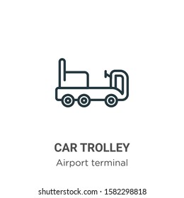 Car trolley outline vector icon. Thin line black car trolley icon, flat vector simple element illustration from editable airport terminal concept isolated on white background