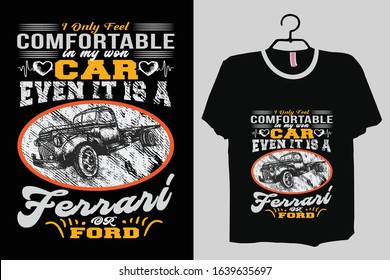 Car T-shirt Design Template Vector And Driver T-Shirt Design, Car Typography vector Illustration With Black Background.