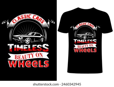 Car T-shirt .Vintage  colorful Car T-shirt Design template. Car Typography , vector, illustration, sport speed racing ,old style classic and creative T shirt for print. Classic retro sign  cars.