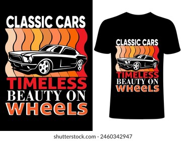 Car T-shirt .Vintage Car T-shirt Design template. Car Typography , vector, illustration, sport speed racing ,old style classic and creative T shirt for print. Classic retro sign vintage cars.