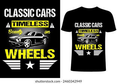 Car T-shirt .Vintage Car T-shirt Design template. Car Typography , vector, illustration, sport speed racing ,old style classic and creative T shirt for print. Classic car timeless retro sign vintage 