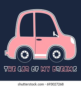 Car vector illustration for t-shirt design with slogan. Vector illustration design for fashion fabrics, textile graphics, prints.	