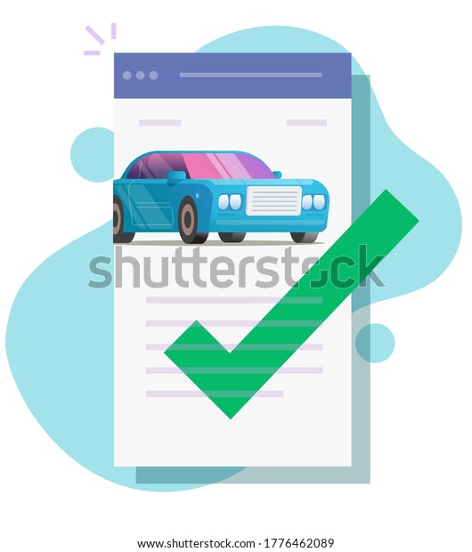Car or vehicle insurance contract policy\
document online with approved checkmark or automobile finance\
warranty agreement verified vector flat cartoon, auto rent purchase\
concept screen template