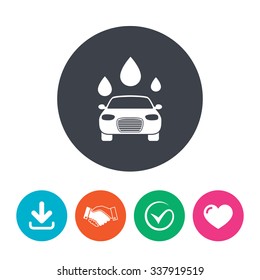 Car wash icon. Automated teller carwash symbol. Water drops signs. Download arrow, handshake, tick and heart. Flat circle buttons.