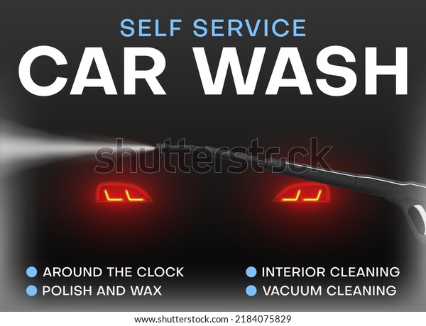 Car wash self service promo poster realistic\
vector illustration. Automobile maintenance care washing hygiene\
advertising vacuum cleaning placard with place for text.\
Transportation water\
shower