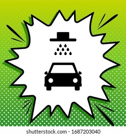 Car wash sign. Black Icon on white popart Splash at green background with white spots. Illustration.