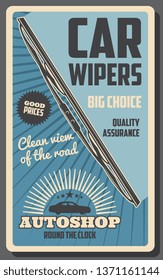 Car wipers retro vector poster of windscreen or windshield wiper with rubber blade, motor vehicle cleaning tools of rain drop, dirt and snow removing. Auto parts store and repair service design