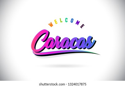 Caracas Welcome To Word Text with Creative Purple Pink Handwritten Font and Swoosh Shape Design Vector Illustration.