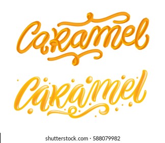 "Caramel" hand drawn lettering quote, liquid, sweet and glossy letters isolated on white background. Vector templates for sweet food packaging design.