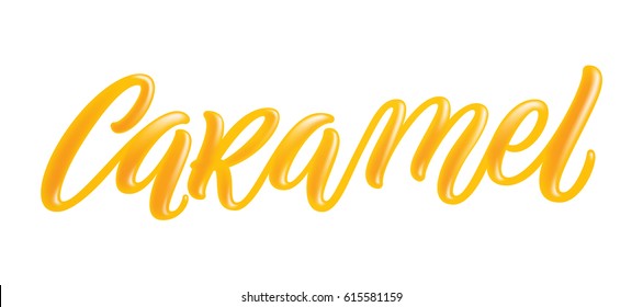 "Caramel" hand drawn lettering quote, liquid, sweet and glossy letters isolated on white background. 